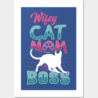 Wifey Cat Mom Boss - Cat Lovers - Cat Mom Gifts Posters and Art